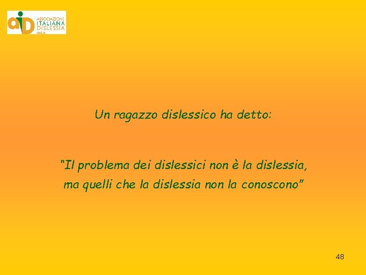 Un ragazzo dislessico ha detto: “Il problema dei dislessici non è la dislessia, ma Un ragazzo dislessico ha detto: “Il problema dei dislessici non è la dislessia, ma