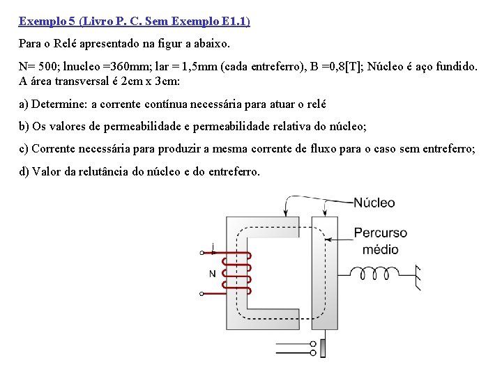Exemplo 5 (Livro P. C. Sem Exemplo E 1. 1) Para o Relé apresentado