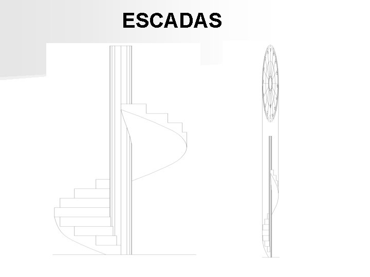 ESCADAS ESCADAS