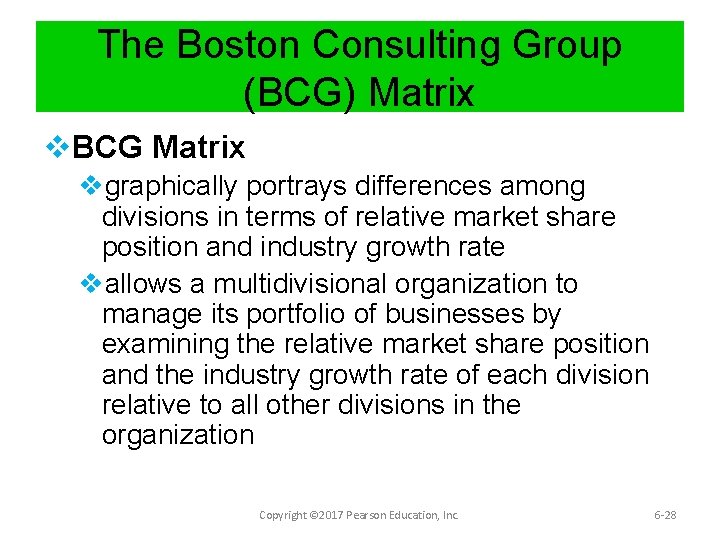 The Boston Consulting Group (BCG) Matrix v. BCG Matrix vgraphically portrays differences among divisions