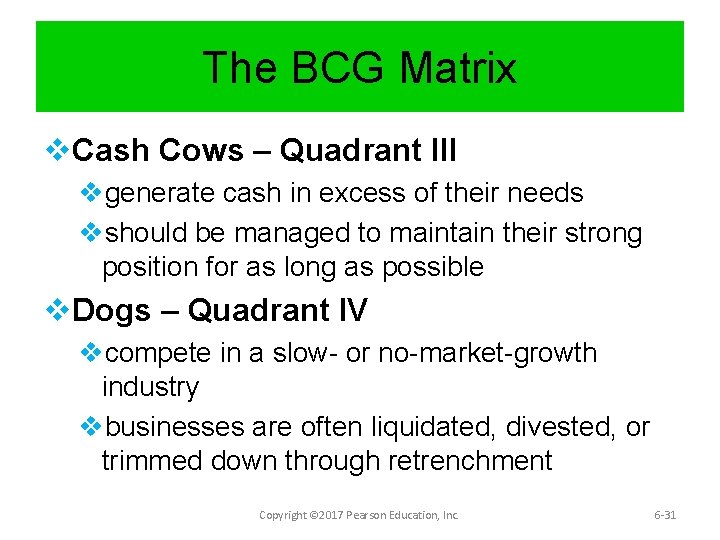 The BCG Matrix v. Cash Cows – Quadrant III vgenerate cash in excess of