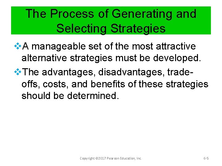 The Process of Generating and Selecting Strategies v. A manageable set of the most