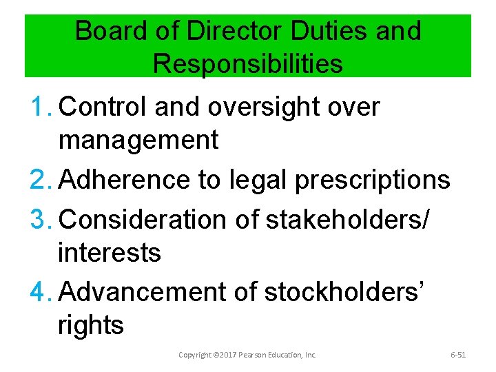 Board of Director Duties and Responsibilities 1. Control and oversight over management 2. Adherence