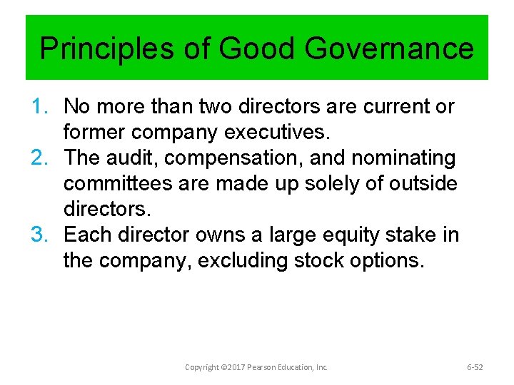 Principles of Good Governance 1. No more than two directors are current or former