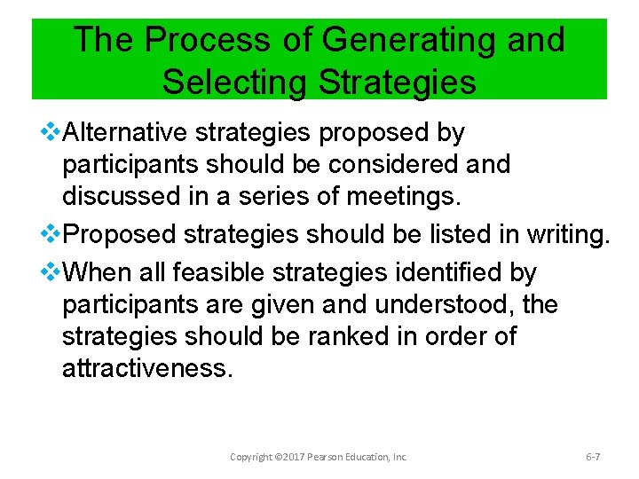 The Process of Generating and Selecting Strategies v. Alternative strategies proposed by participants should