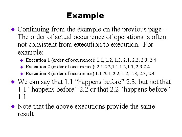 Example l Continuing from the example on the previous page – The order of