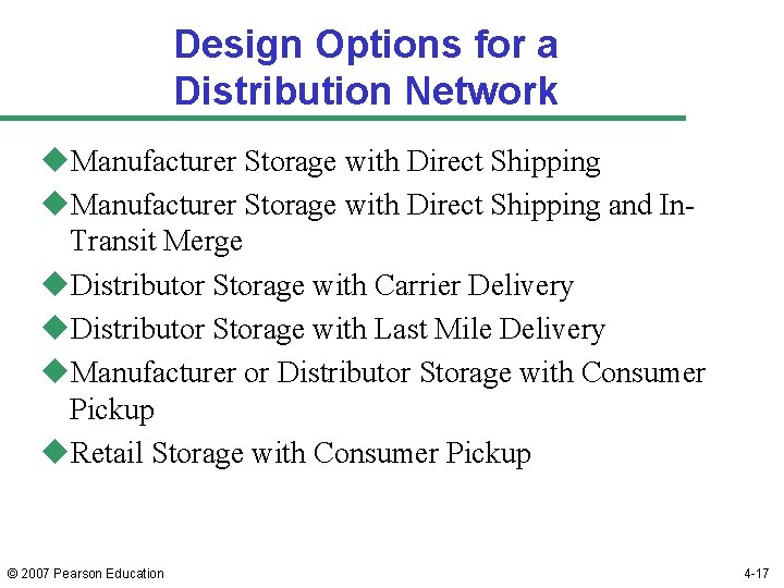 Design Options for a Distribution Network u. Manufacturer Storage with Direct Shipping and In.