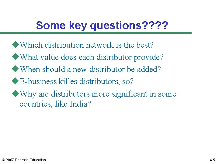 Some key questions? ? u. Which distribution network is the best? u. What value