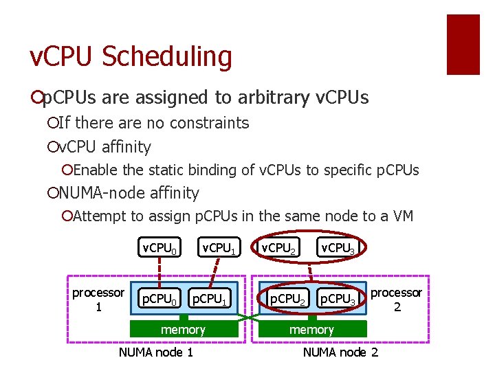 v. CPU Scheduling ¡p. CPUs are assigned to arbitrary v. CPUs ¡If there are