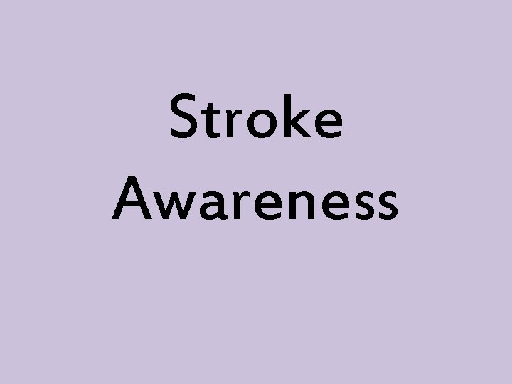 Stroke Awareness 