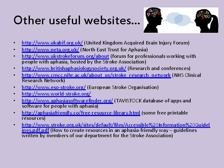 Other useful websites… • • • http: //www. ukabif. org. uk/ (United Kingdom Acquired