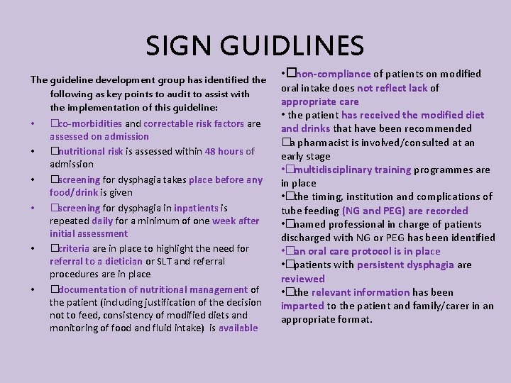 SIGN GUIDLINES The guideline development group has identified the following as key points to