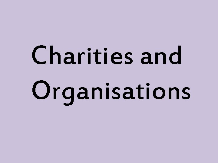 Charities and Organisations 