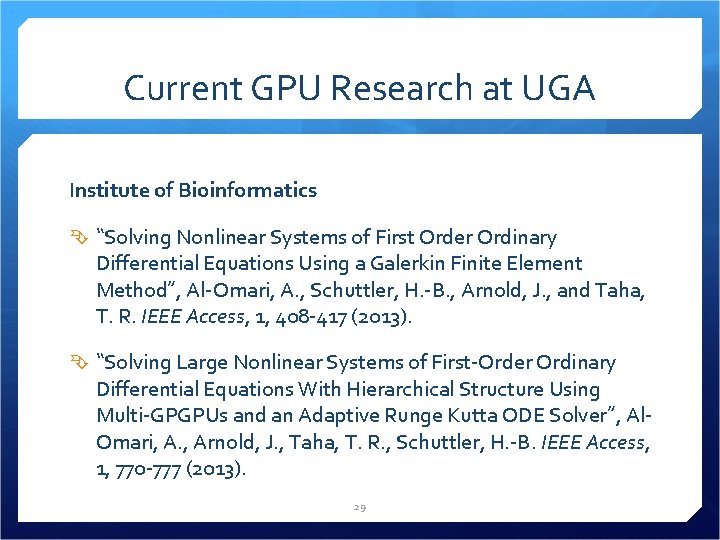 Current GPU Research at UGA Institute of Bioinformatics “Solving Nonlinear Systems of First Order