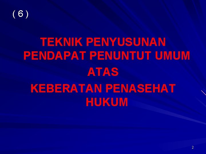 (6) TEKNIK PENYUSUNAN PENDAPAT PENUNTUT UMUM ATAS KEBERATAN PENASEHAT HUKUM 2 