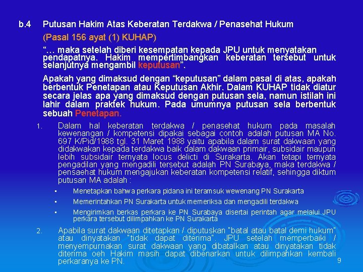 b. 4 Putusan Hakim Atas Keberatan Terdakwa / Penasehat Hukum (Pasal 156 ayat (1)