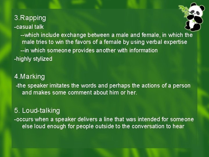 3. Rapping -casual talk --which include exchange between a male and female, in which