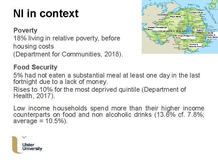 NI in context Poverty 18% living in relative poverty, before housing costs (Department for