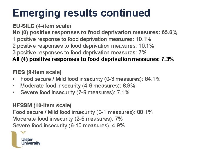 Emerging results continued EU-SILC (4 -item scale) No (0) positive responses to food deprivation