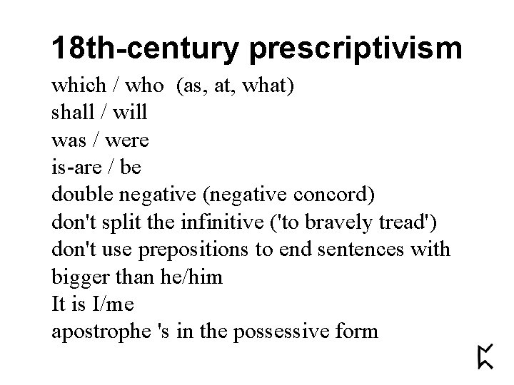 18 th-century prescriptivism which / who (as, at, what) shall / will was /