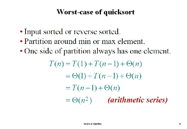 Worst-case of quicksort Analysis of Algorithms 26 