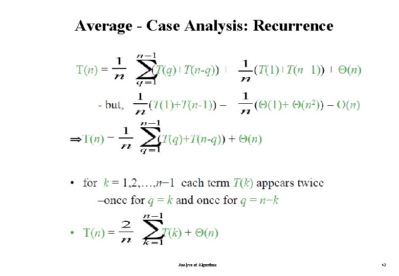 Average - Case Analysis: Recurrence Analysis of Algorithms 42 