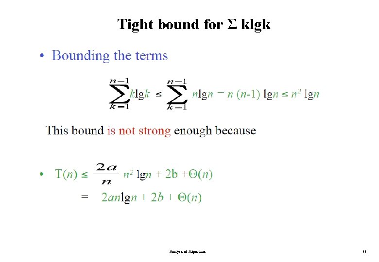 Tight bound for Σ klgk Analysis of Algorithms 44 