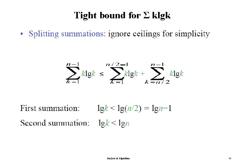 Tight bound for Σ klgk Analysis of Algorithms 45 