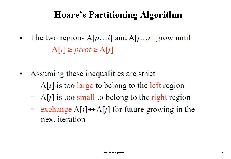 Hoare’s Partitioning Algorithm Analysis of Algorithms 6 