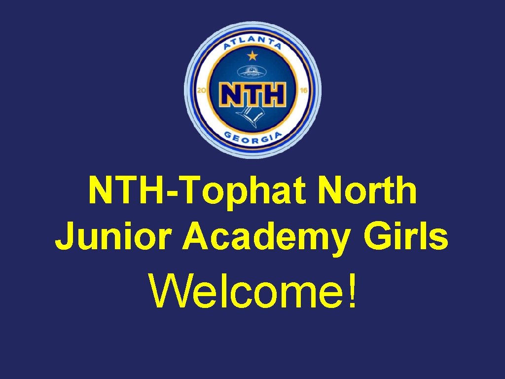 NTH-Tophat North Junior Academy Girls Welcome! 