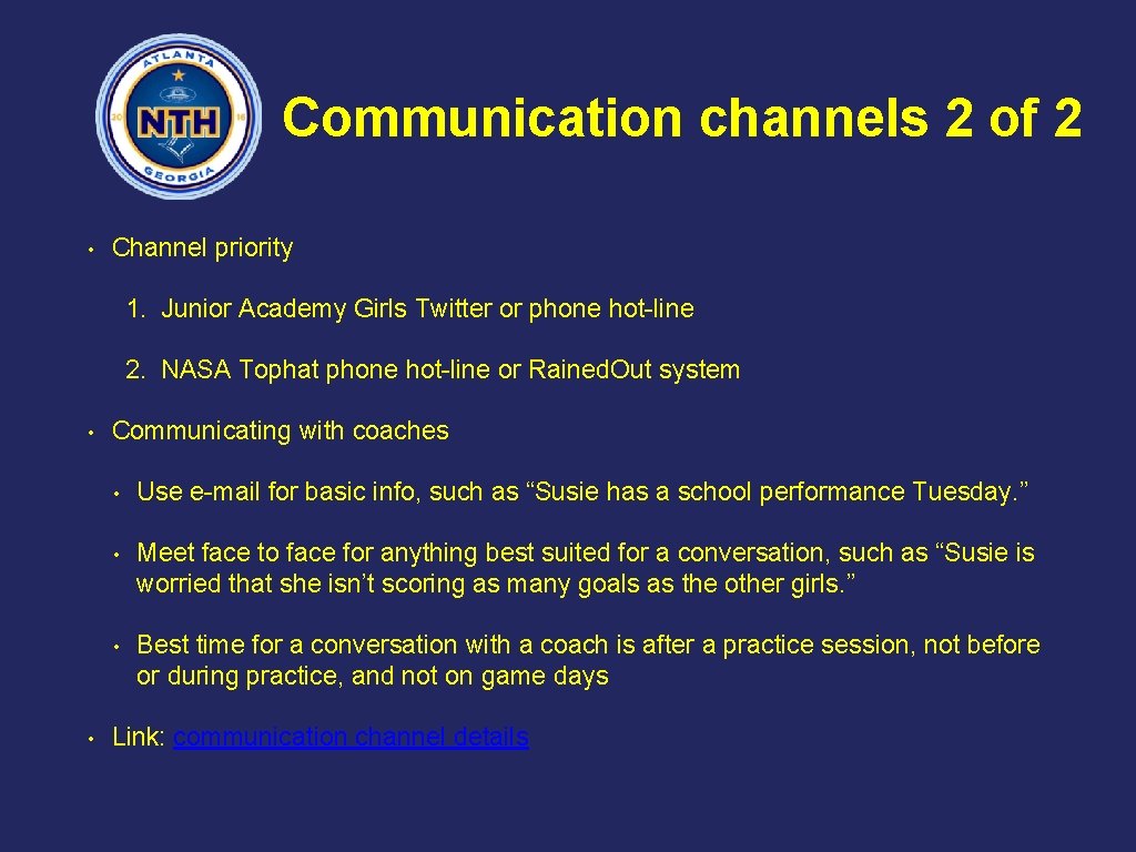 Communication channels 2 of 2 • Channel priority 1. Junior Academy Girls Twitter or