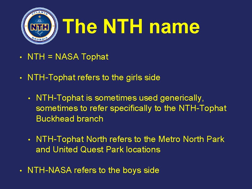 The NTH name • NTH = NASA Tophat • NTH-Tophat refers to the girls