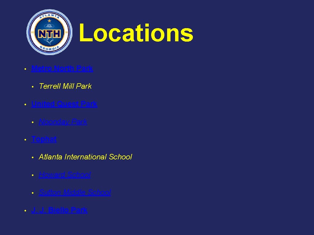 Locations • Metro North Park • • United Quest Park • • • Terrell