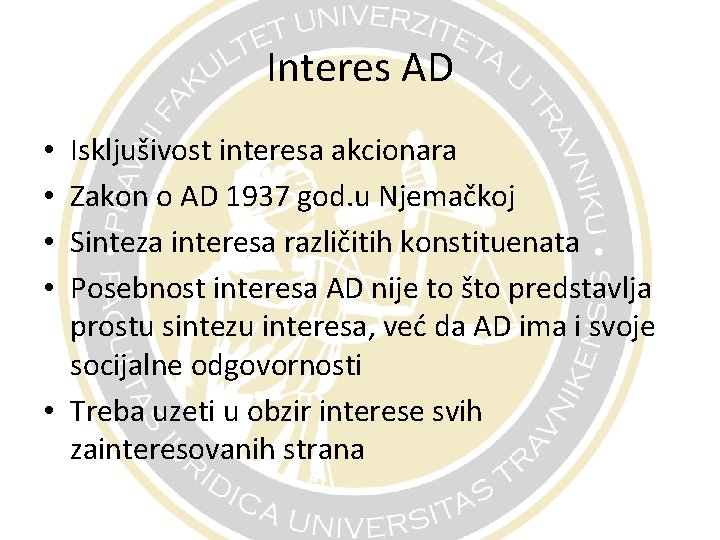 Interes AD Iskljušivost interesa akcionara Zakon o AD 1937 god. u Njemačkoj Sinteza interesa