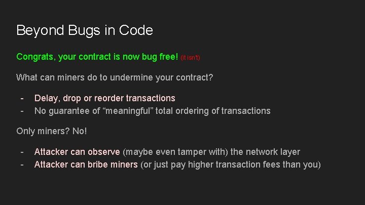 Beyond Bugs in Code Congrats, your contract is now bug free! (it isn’t) What