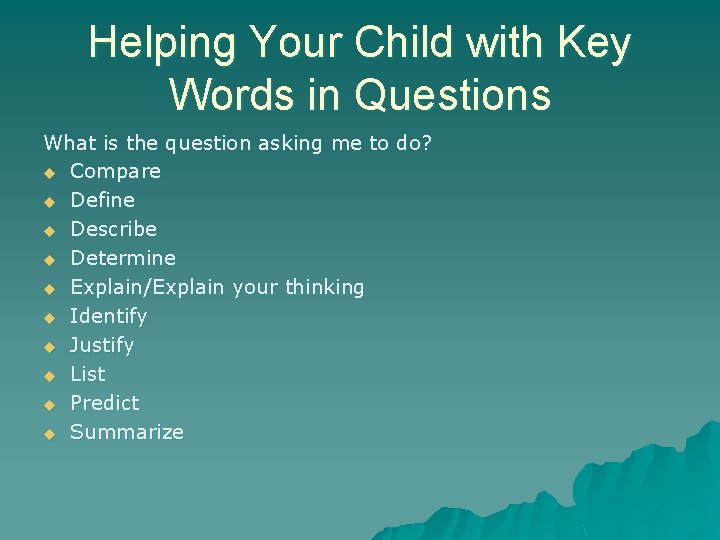 Helping Your Child with Key Words in Questions What is the question asking me