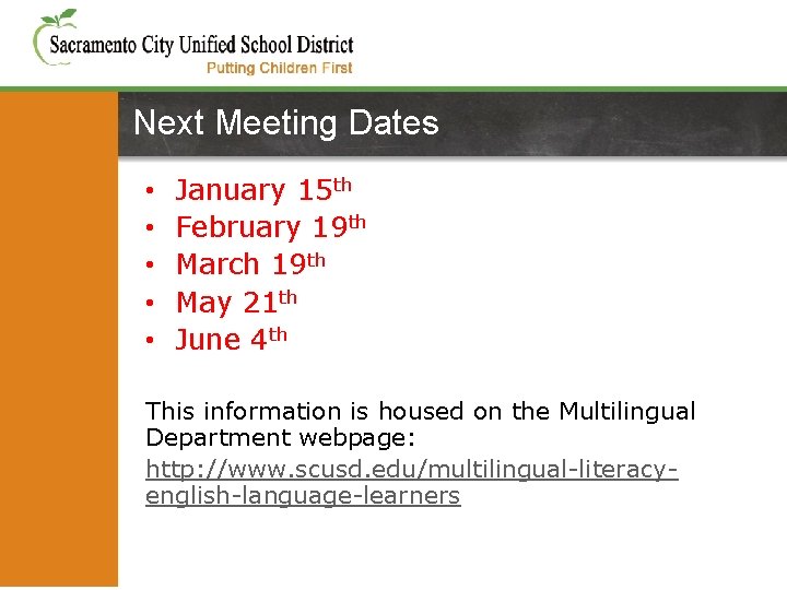 Next Meeting Dates • • • January 15 th February 19 th March 19