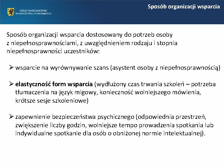 Sposób organizacji wsparcia dostosowany do potrzeb osoby z niepełnosprawnościami, z uwzględnieniem rodzaju i stopnia