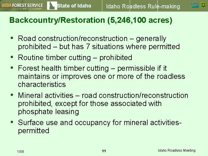 State of Idaho Roadless Rule-making Backcountry/Restoration (5, 246, 100 acres) • • • Road