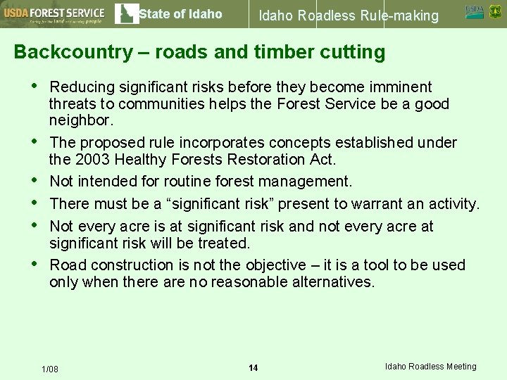 State of Idaho Roadless Rule-making Backcountry – roads and timber cutting • • •