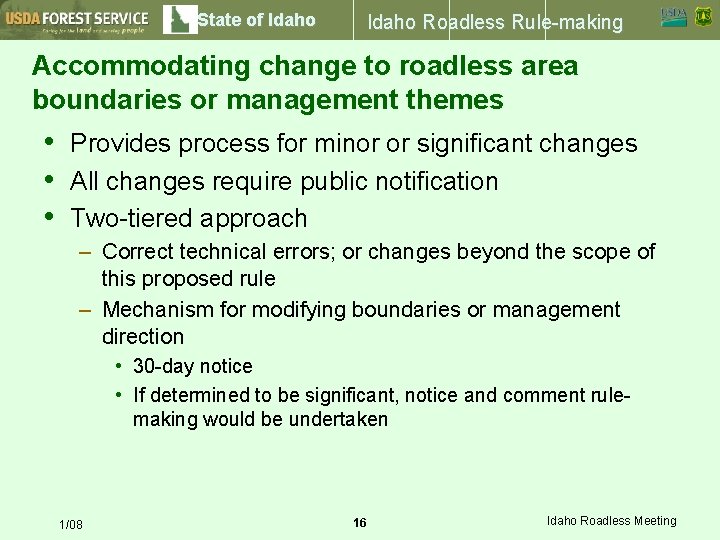 State of Idaho Roadless Rule-making Accommodating change to roadless area boundaries or management themes