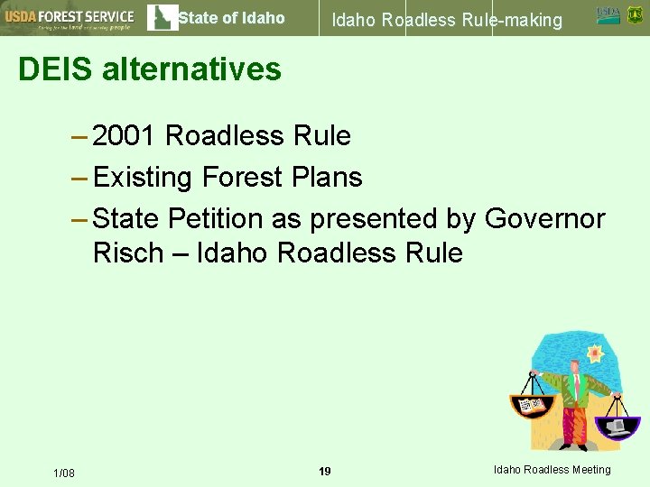 State of Idaho Roadless Rule-making DEIS alternatives – 2001 Roadless Rule – Existing Forest