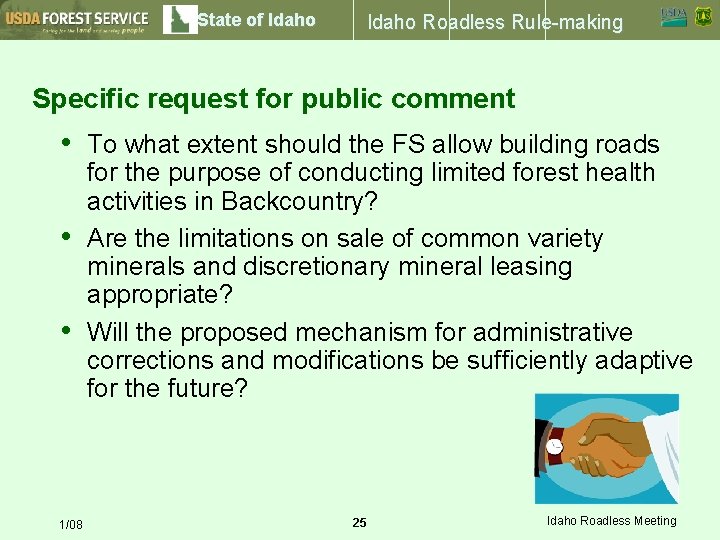 State of Idaho Roadless Rule-making Specific request for public comment • • • 1/08