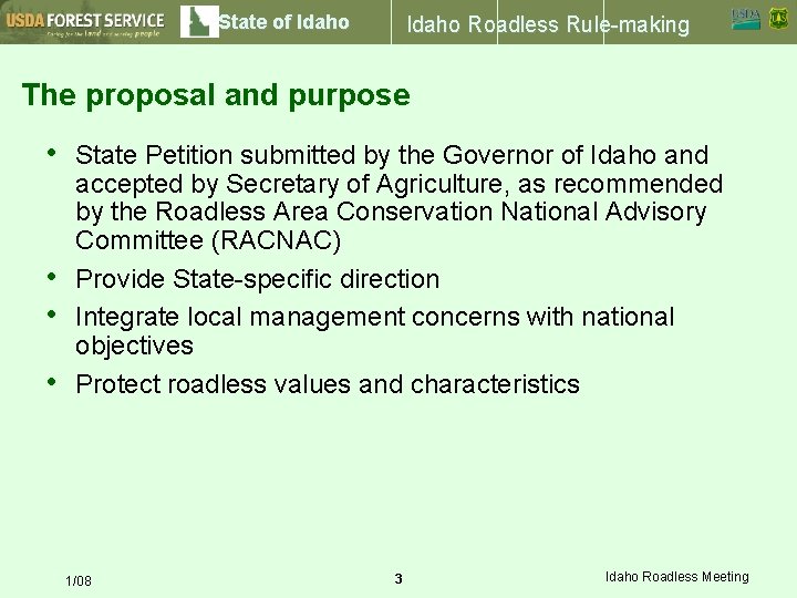 State of Idaho Roadless Rule-making The proposal and purpose • • State Petition submitted