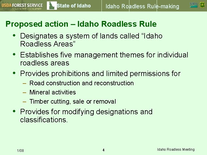 State of Idaho Roadless Rule-making Proposed action – Idaho Roadless Rule • • •