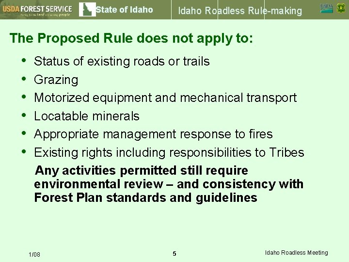 State of Idaho Roadless Rule-making The Proposed Rule does not apply to: • •