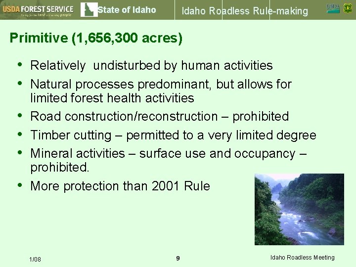 State of Idaho Roadless Rule-making Primitive (1, 656, 300 acres) • • • Relatively