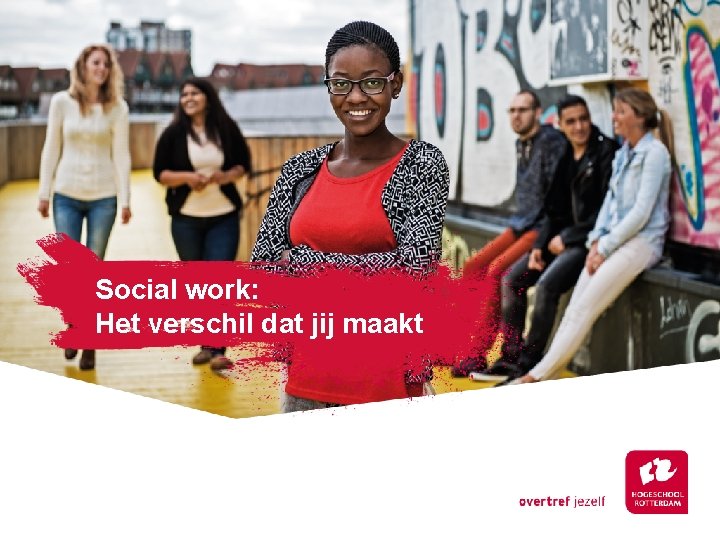 Social work: Het verschil dat jij maakt 