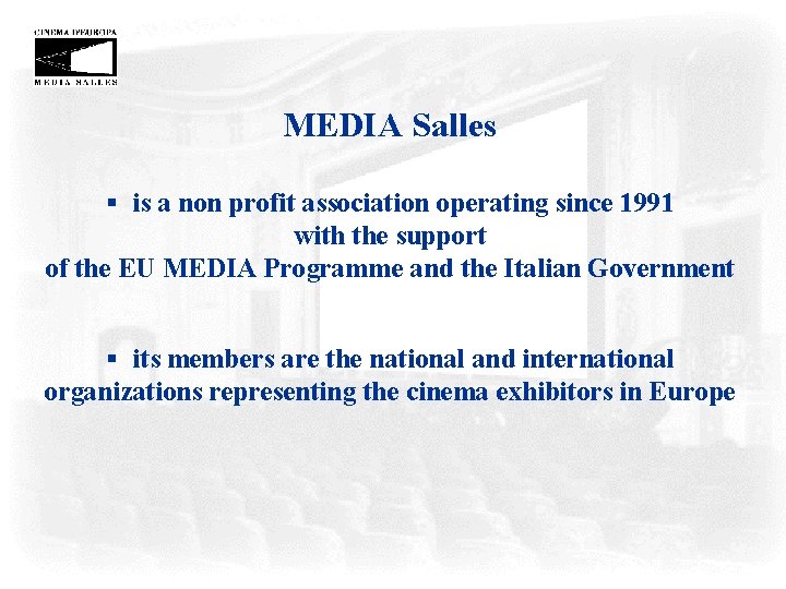 MEDIA Salles § is a non profit association operating since 1991 with the support MEDIA Salles § is a non profit association operating since 1991 with the support
