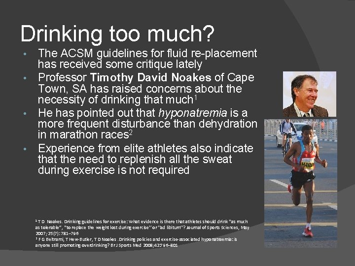 Drinking too much? • • The ACSM guidelines for fluid re-placement has received some